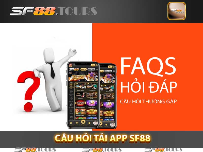 FAQs - Tải App SF88